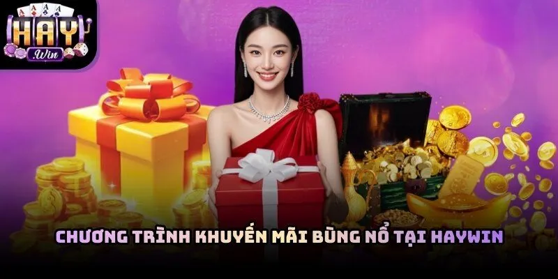 Haywin thường xuyên tổ chức các sự kiện ưu đãi hấp dẫn để tri ân thành viên
